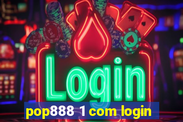 pop888 1 com login